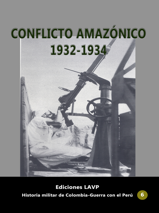 Title details for Conflicto amazónico 1932-1934 by Ediciones LAVP - Available